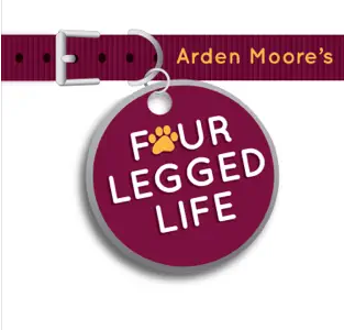 Arden Moore’s Four Legged Life